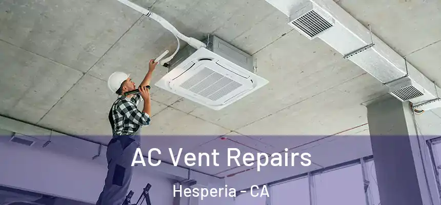  AC Vent Repairs Hesperia - CA