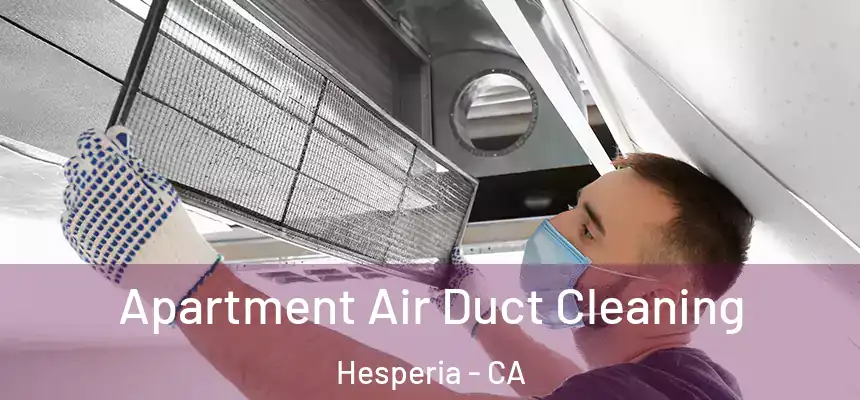  Apartment Air Duct Cleaning Hesperia - CA