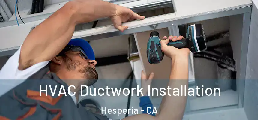 HVAC Ductwork Installation Hesperia - CA