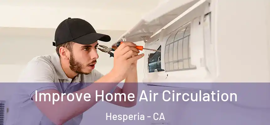  Improve Home Air Circulation Hesperia - CA