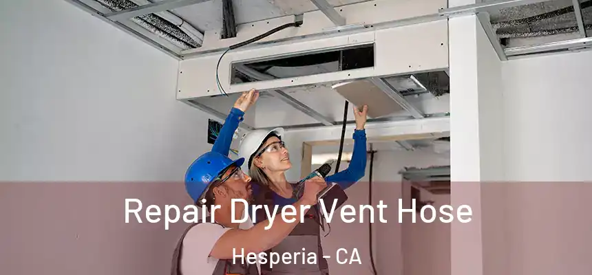 Repair Dryer Vent Hose Hesperia - CA